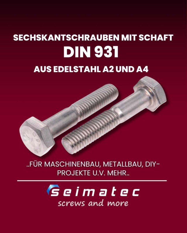 Schrauben DIN 931 mit Sechskantkopf aus Edelstahl A2 und A4