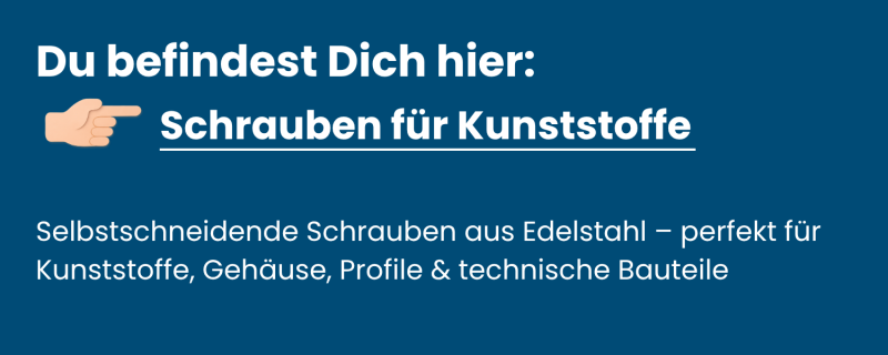 Schrauben für Kunststoffe