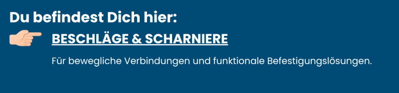 BESCHLÄGE & SCHARNIERE