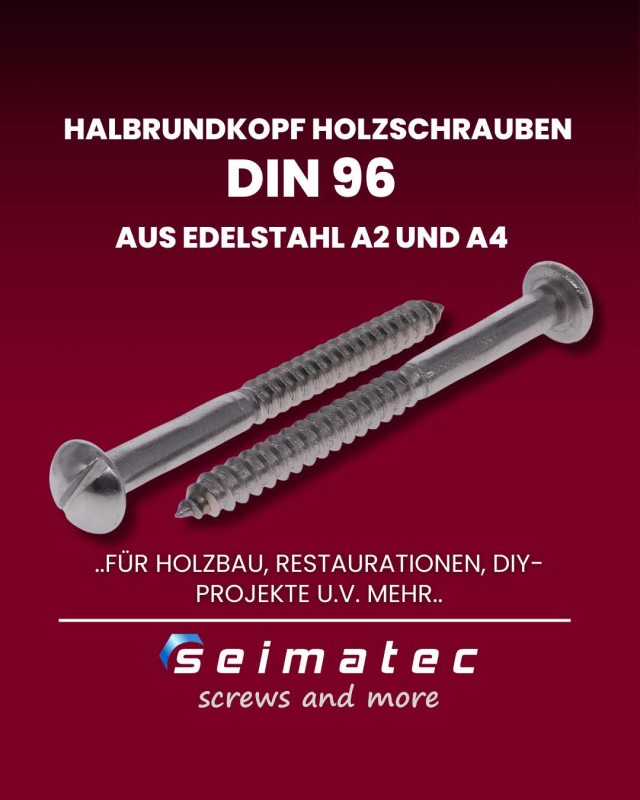 DIN 96 Rundkopf Holzschrauben aus Edelstahl A2 und A4