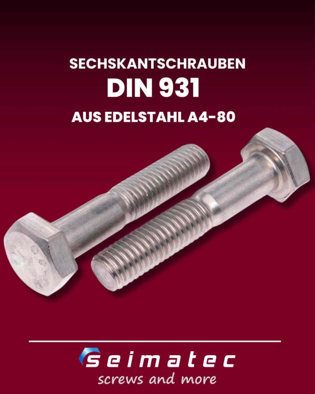 Sechskantschrauben aus Edelstahl A4-80 DIN 931