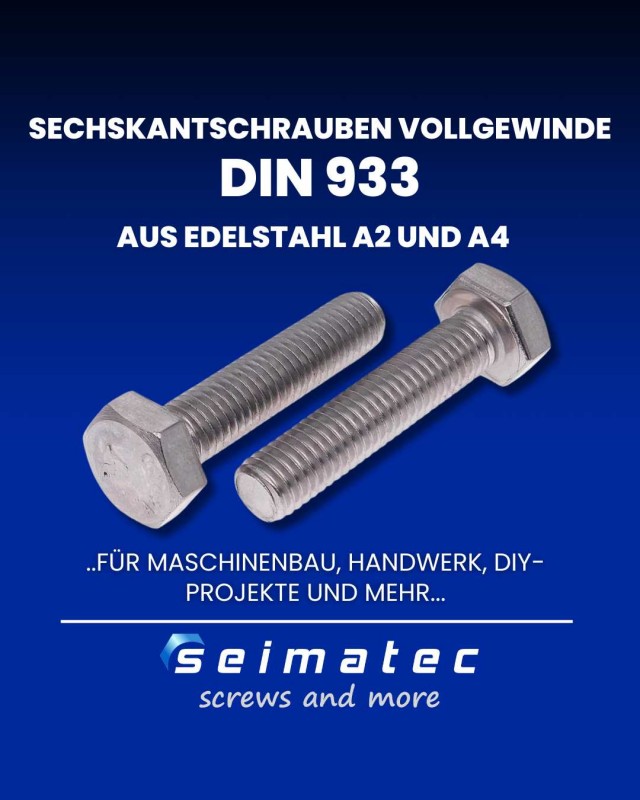 Sechskantschrauben DIN 933 Edelstahl Vollgewinde A2 und A4